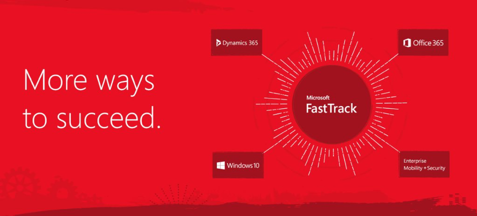 Microsoft FastTrack Program - More Ways to Succeed